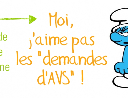 Quid de l’aide humaine : Moi, j’aime pas les « demandes d’AVS »