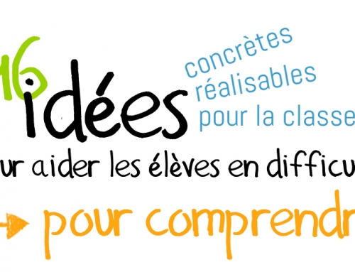 Outil – 46 idées pour aider les élèves en difficulté pour comprendre