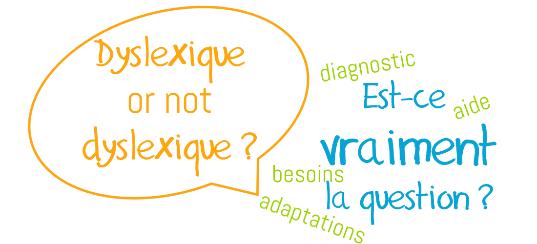 Dyslexique or not dyslexique, est-ce vraiment la question ? - ABC