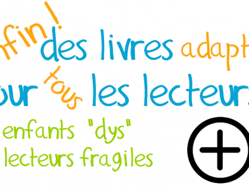 Enfin des livres pour tous les lecteurs : enfants dyslexiques et/ou lecteurs fragiles – Les autres éditeurs