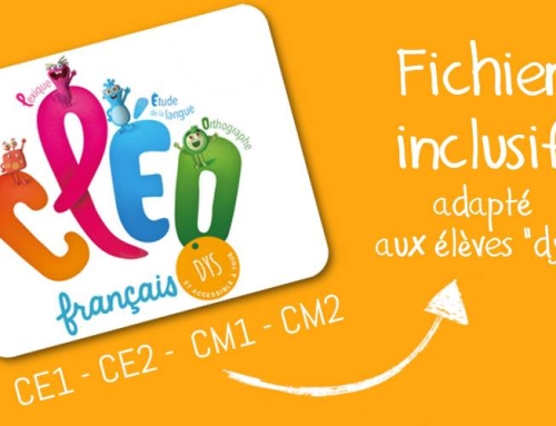 Fichiers adaptés dys – Cléo français CE1/CE2/CM1/CM2