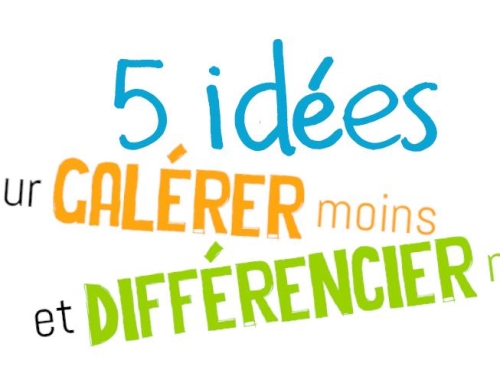 5 idées simples pour galérer moins et différencier mieux