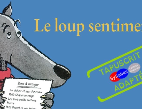 Tapuscrit adapté dys – Le loup sentimental